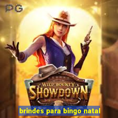 brindes para bingo natal